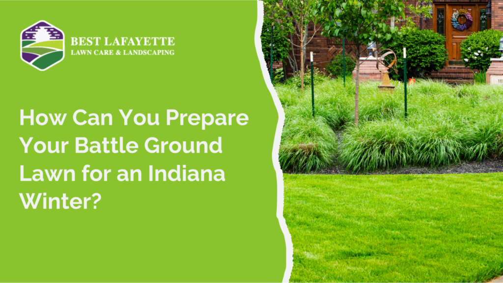 How Can You Prepare Your Battle Ground Lawn for an Indiana Winter?